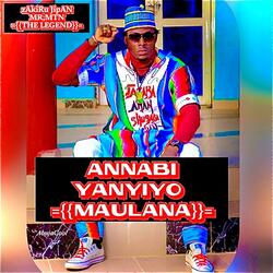 ANNABI YANYIYO MAULANA