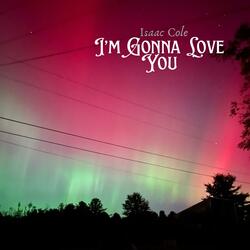 Im Gonna Love You