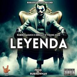 LEYENDA (feat. Brega 7, Young Kilo, Jaeycolfederal & RubiNewman prod)