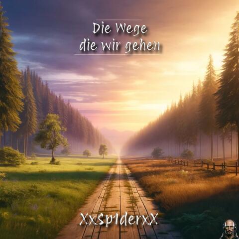Die Wege die wir gehen