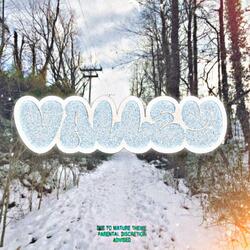 Valley (+ Reprise)