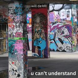 U Can't Understand