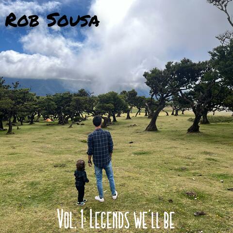 Vol. 1: Legends we'll be