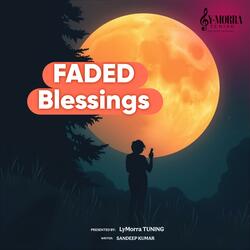 Faded Blessings