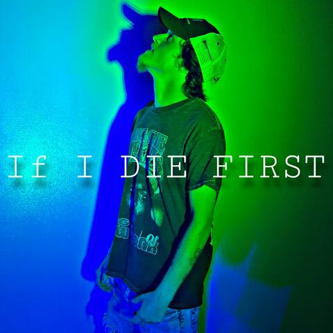 If I Die First