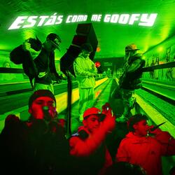 Estas como me Goofy (feat. DEMBAR & Joven bubbaloo)