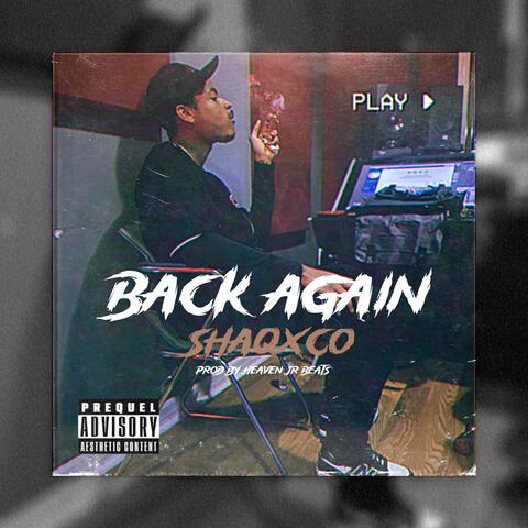 Back Again (feat. SHAQXCO)