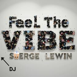 FEEL THE VIBE (feat. Dj Serge Lewin)
