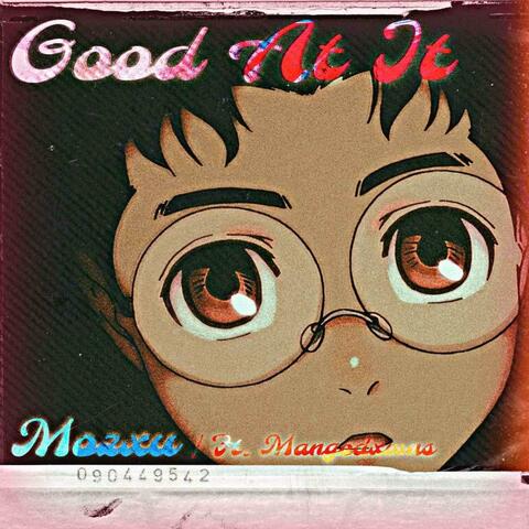 Good At It (feat. mangodxwns)