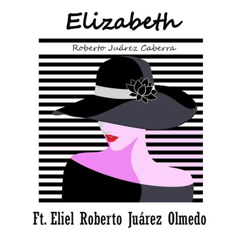 Elizabeth (feat. Eliel Roberto Juárez Olmedo)