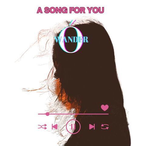 A Song For You