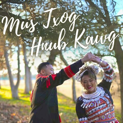 Mus Txog Hnub Kawg (feat. J.A.M.E.S)