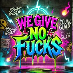 We give no fucks