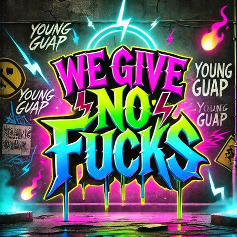 We give no fucks