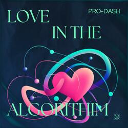 Love in the Alogrithim (feels nice)