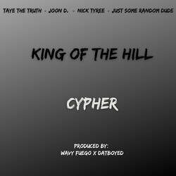 King Of The Hill Cypher (feat. Joon D., Nick Tyree & Just Some Random Dude)