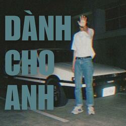 DÀNH CHO ANH
