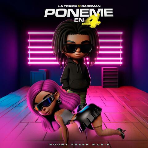 Poneme en 4 (feat. La Toxica)