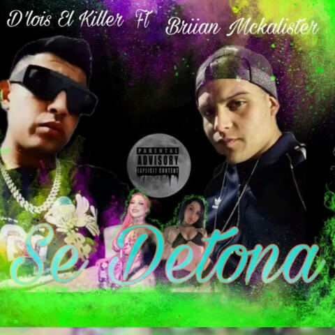 Se Detona (feat. D’lois El Killer)