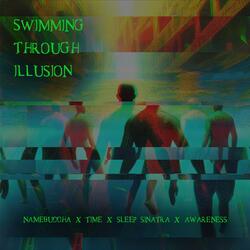 Swimming Through Illusion (feat. Sleep Sinatra & AwareNess)