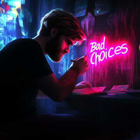 Bad Choices