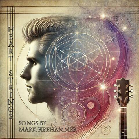 Heartstrings: Songs by Mark Firehammer