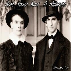 Hope You're Not A Monster