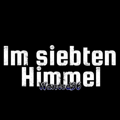 Im siebten Himmel (feat. Wanted36, Indegobeats & Wantedbeats36)