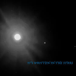 IT'S WRITTEN IN THE STARS