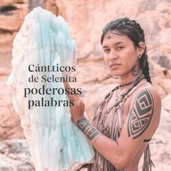 Cánticos de Selenita: La Magia del Cuarzo Selenita para Sanación Purificación