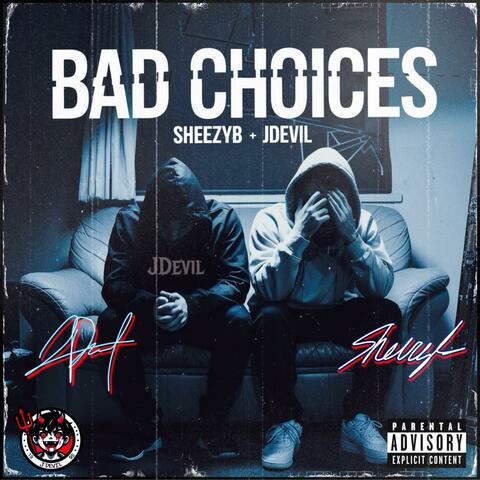 Bad Choices (feat. JDevil)
