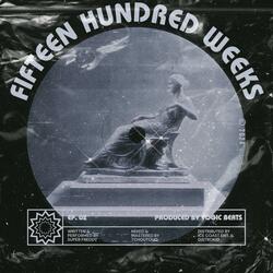 Fifteen Hundred Weeks