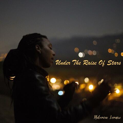 Under the Raise of Stars