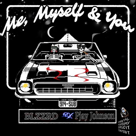 Me, Myself, & You (feat. Pjay Johnson)