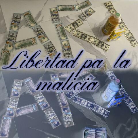 Libertad pa la malicia