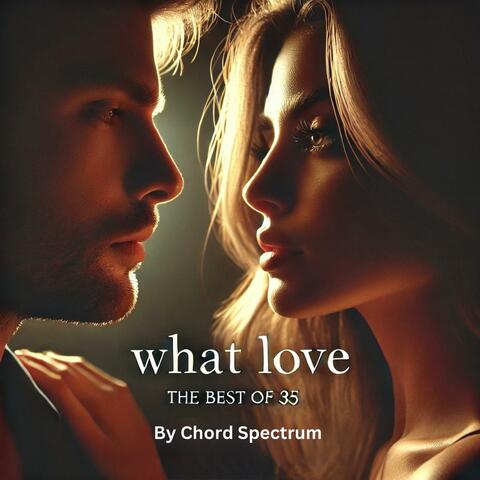 WHAT LOVE !