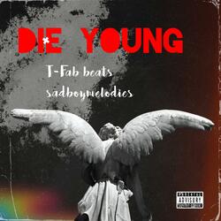 Die young (feat. Sadboymelodies)