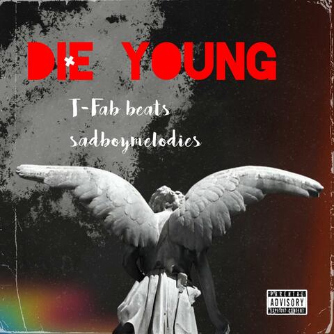 Die young (feat. Sadboymelodies)