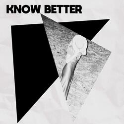Know Better