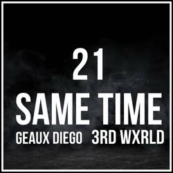 Same time (feat. Geaux Diego)