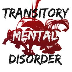 Transitory Mental Disorder