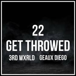 Get throwed (feat. Geaux Diego)