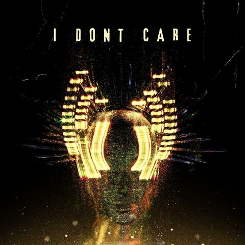 i don't care
