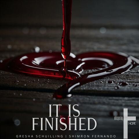 It is Finished (feat. Gresha Schuilling & Shimron Fernando)