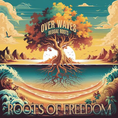 Roots of Freedom