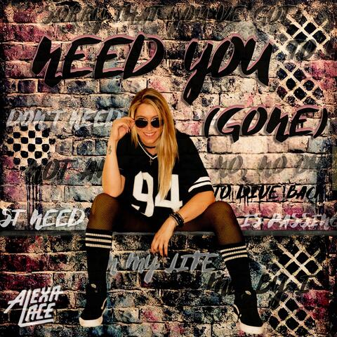 Need You (Gone)