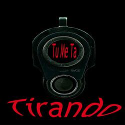 Tu me ta tirando