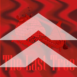 The Last Tree (Sped Up Version)