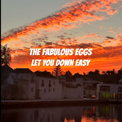 LET YOU DOWN EASY