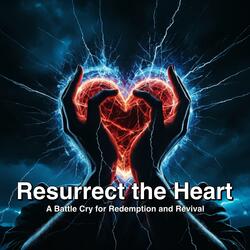 Resurrect the Heart (Fury Within)